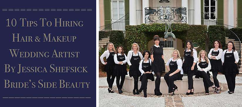 10 Tips for Hair & Makeup By Wedding Artist Jessica Shefsick Bride’s Side Beauty